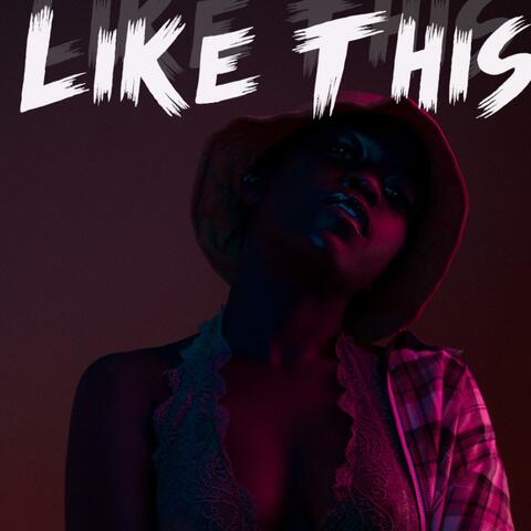 Like This (feat. Malikyns)
