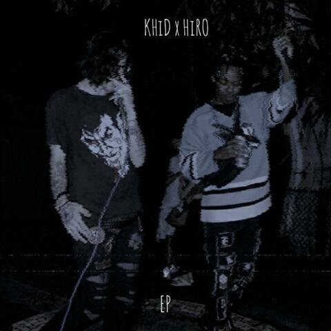 Khid X Hiro Ep
