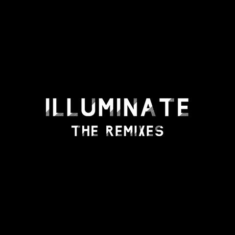 Illuminate (The Remixes)
