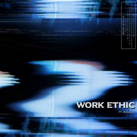 Work Ethic (feat. Exodus)