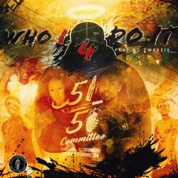 Who I do it for (feat. Pc Tweezie)