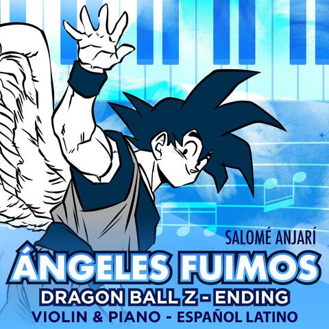 Ángeles Fuimos (Dragon Ball Z Ending Violin & Piano - Español Latino)