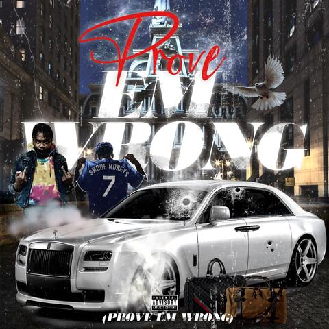 Prove Em Wrong (feat. Jonny Lace)