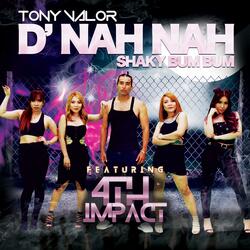 D' Nah Nah Shaky Bum Bum (feat. 4th Impact)