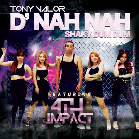D' Nah Nah Shaky Bum Bum (feat. 4th Impact)