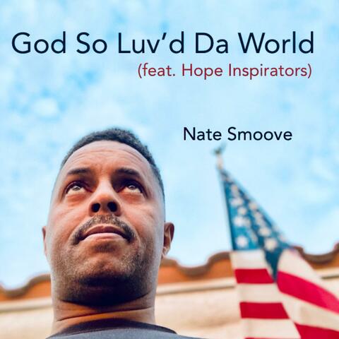 God So Luv'd Da World (feat. Hope Inspirators)