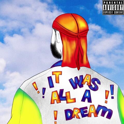 It Was All a Dream