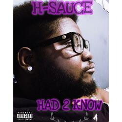 Had 2 Know