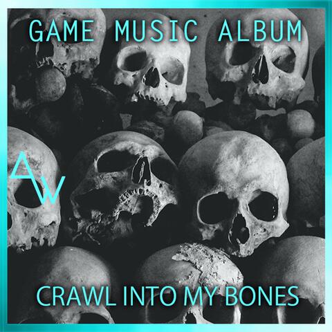 Crawl Into My Bones Original Game Soundtrack
