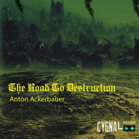 The Road To Destruction