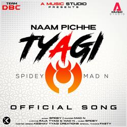 NAAM PICHHE TYAGI (feat. Mad-N)