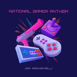National Gamer Anthem