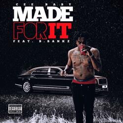 Made For It (feat. B Bankz)
