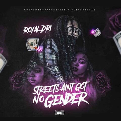 Streets Ain't Got No Gender