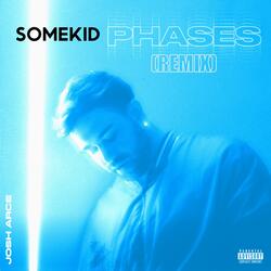 Phases (feat. SomeKid)