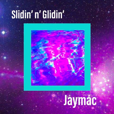 Slidin' N' Glidin'