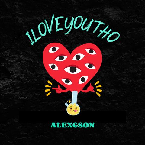 ILOVEYOUTHO