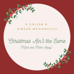 Christmas Ain't the Same (Miles and Miles Away)