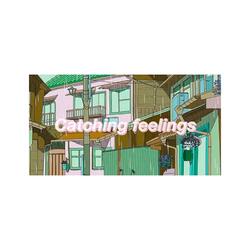 Catching Feelings (feat. Channel Blue)