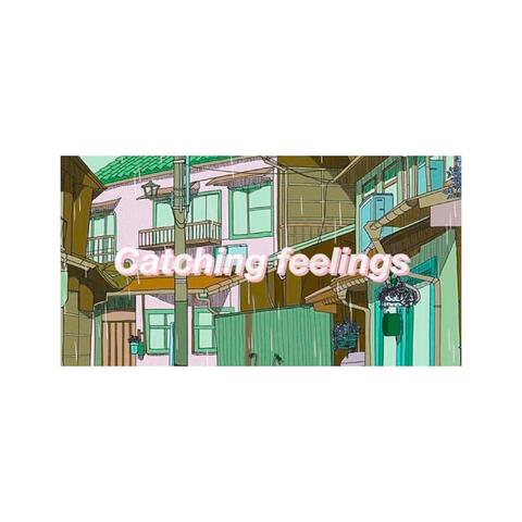 Catching Feelings (feat. Channel Blue)