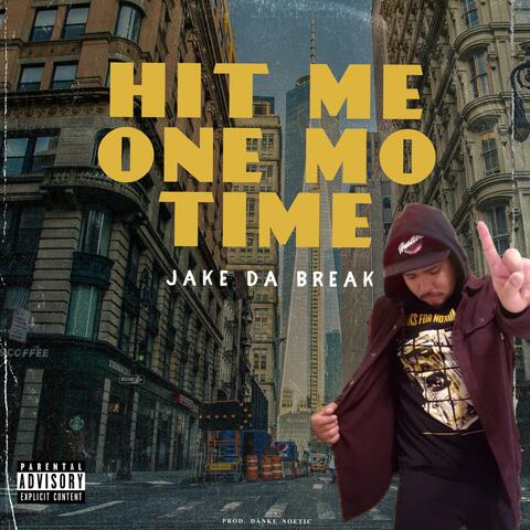 Hit Me One Mo Time