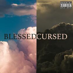 BLESSED, CURSED