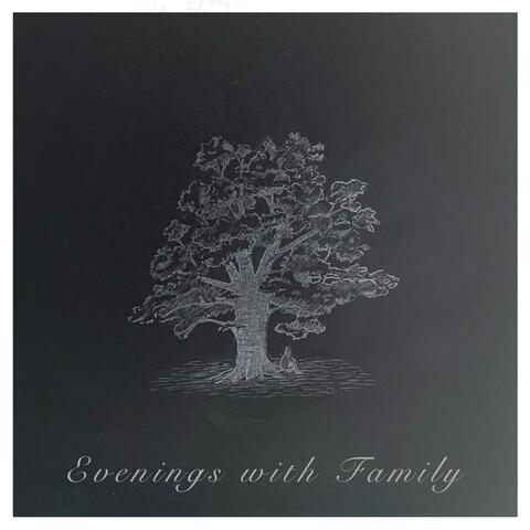 Evenings with Family