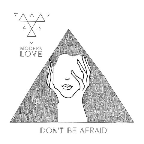 Don't Be Afraid