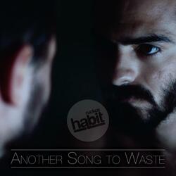 Another Song to Waste