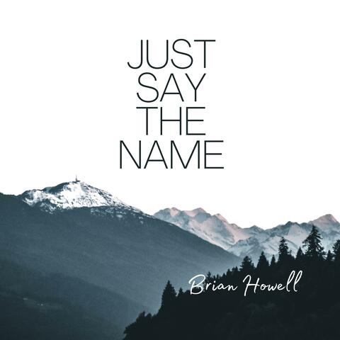 Just Say The Name