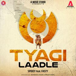 TYAGI LAADLE (feat. Fasty)