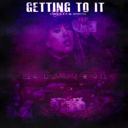 Getting To It (feat. P. Da Hotspitta)