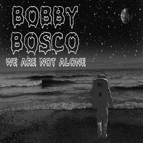 We Are Not Alone