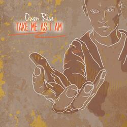Take Me As I am