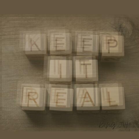 Keep It Real