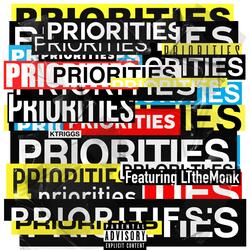 Priorities (feat. LTtheMonk)