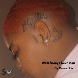 We'll Always Love You (feat. Na Na & Miracle)