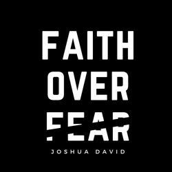 Faith Over Fear