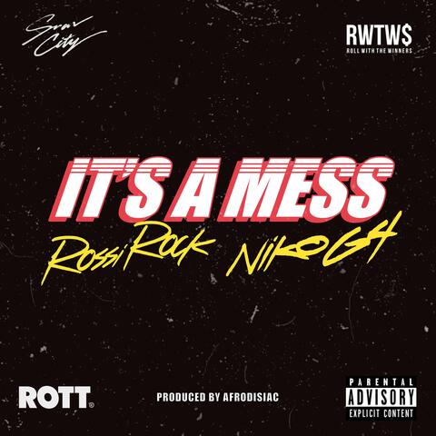 Its A Mess (feat. Niko G4)