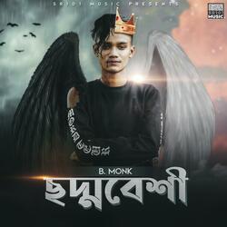 Choddobeshi (feat. B. Monk)