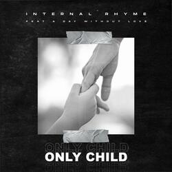 Only Child (feat. A Day Without Love)