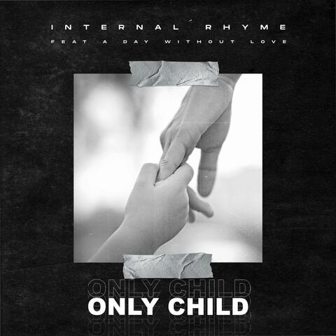 Only Child (feat. A Day Without Love)