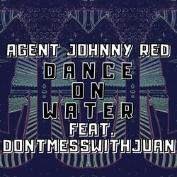 Dance On Water (feat. Dontmesswithjuan)
