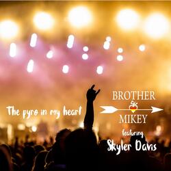 The pyro in my heart (feat. Skyler Davis)