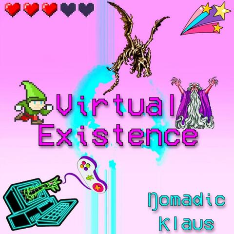 Virtual Existence
