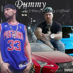 Dummy (feat. Lucky 2 Official)