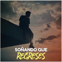Soñando Que Regreses