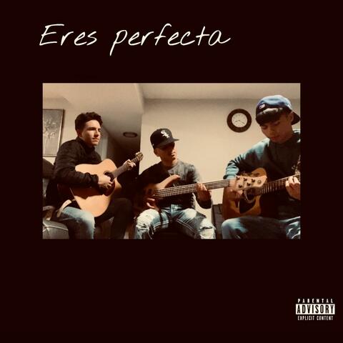 Eres Perfecta (feat. Brayan Avila & Jorge Reyes)