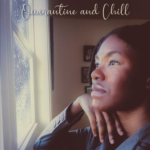 Quarantine and Chill