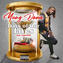 Days Of Our Lives (feat. Eason550)